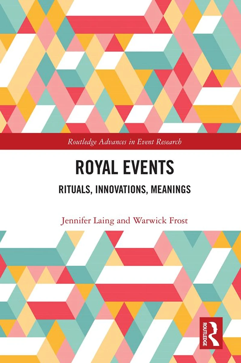 Royal Events: Rituals, Innovations, Meanings