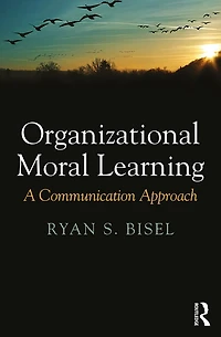 Organizational Moral Learning: A Communication Approach