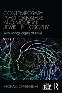 Contemporary Psychoanalysis and Modern Jewish Philosophy: Two Languages of Love
