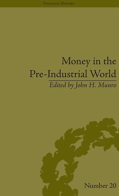 Money the Pre-Industrial World: Bullion, Debasements and Coin Substitutes
