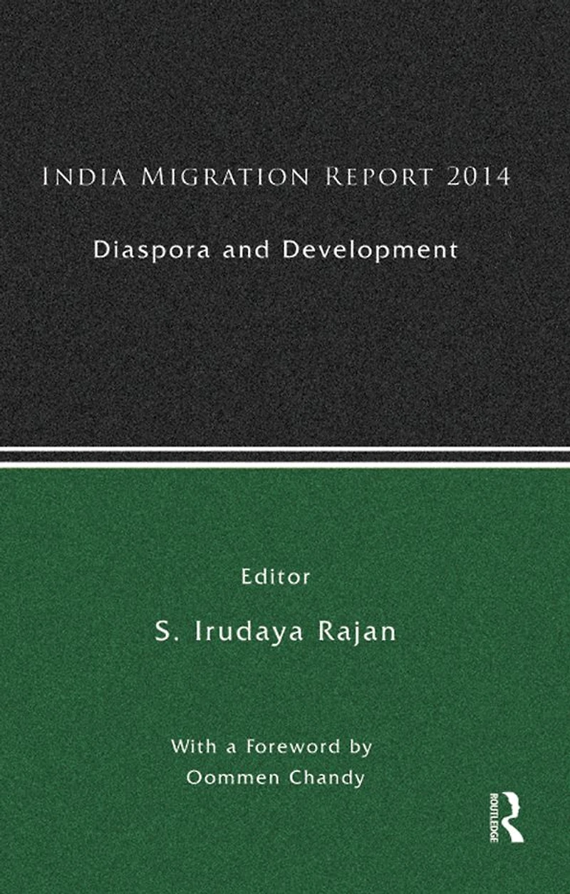 India Migration Report 2014: Diaspora and Development