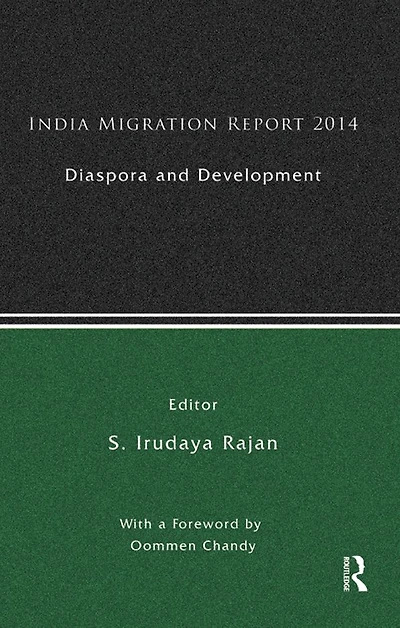 India Migration Report 2014: Diaspora and Development