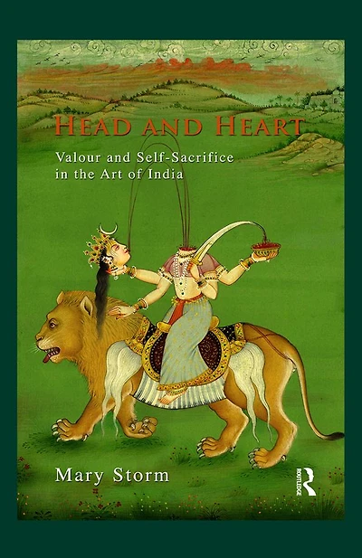 Head and Heart: Valour Self-Sacrifice the Art of India
