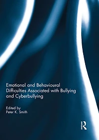 Emotional and Behavioural Difficulties Associated with Bullying Cyberbullying