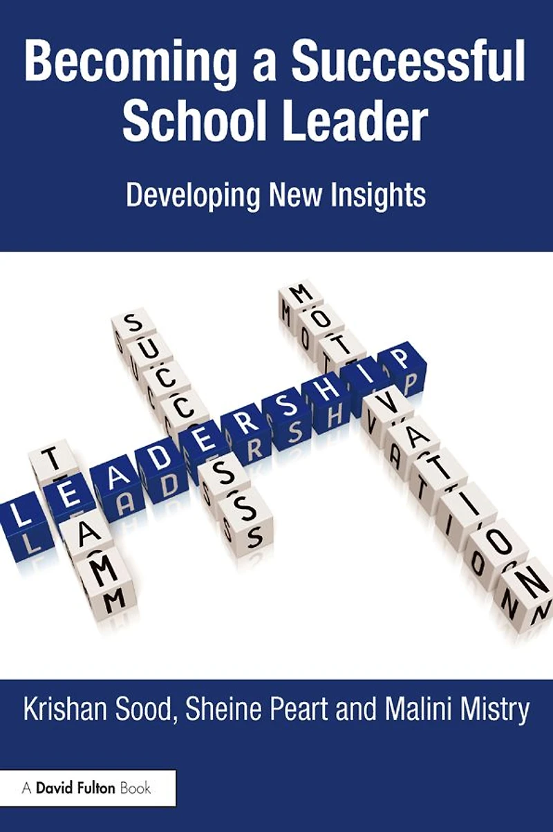 Becoming a Successful School Leader: Developing New Insights