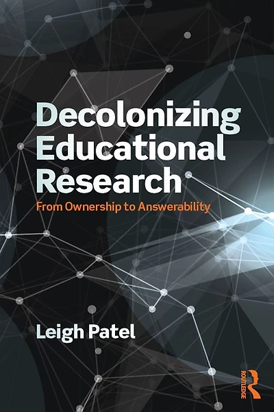 Decolonizing Educational Research: From Ownership to Answerability