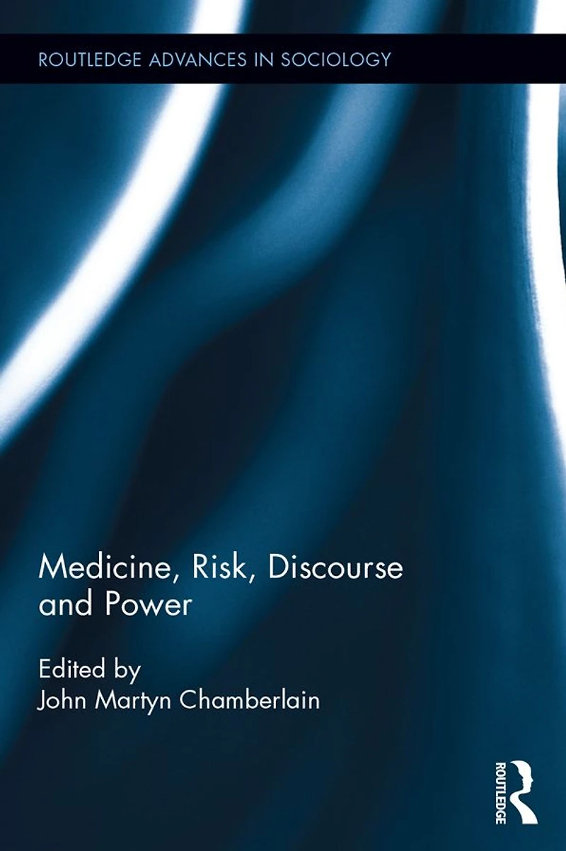 Medicine, Risk, Discourse and Power