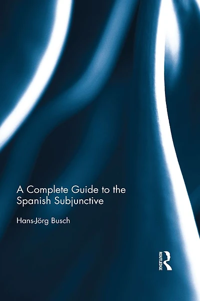 A Complete Guide to the Spanish Subjunctive