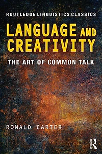 Language and Creativity: The Art of Common Talk