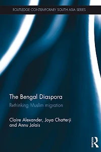 The Bengal Diaspora: Rethinking Muslim migration
