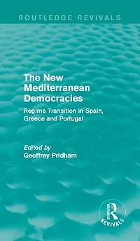 The New Mediterranean Democracies: Regime Transition Spain, Greece and Portugal