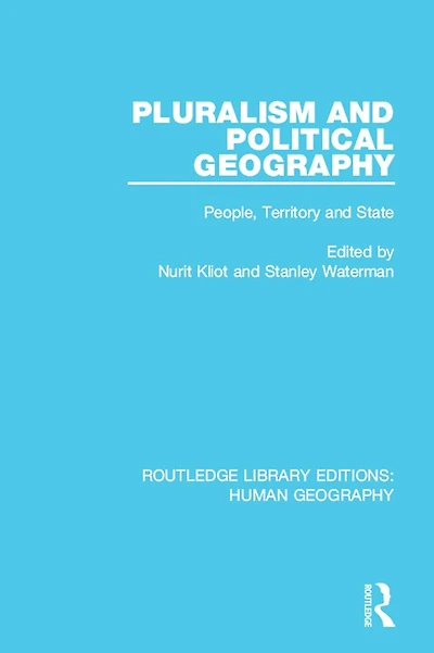 Pluralism and Political Geography: People, Territory State