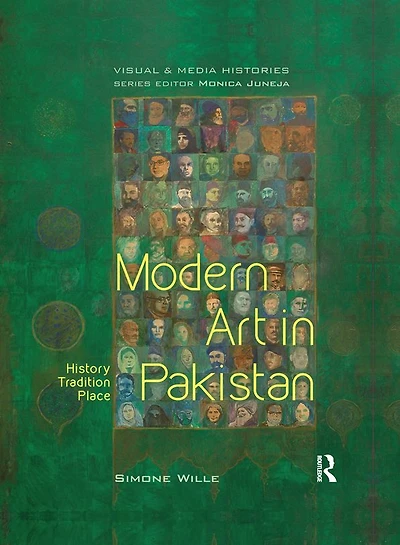 Modern Art Pakistan: History, Tradition, Place
