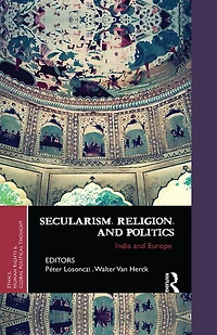 Secularism, Religion, and Politics: India Europe