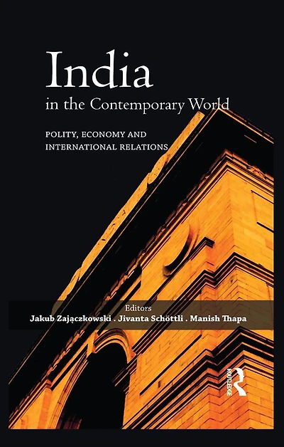 India the Contemporary World: Polity, Economy and International Relations