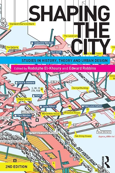 Shaping the City: Studies History, Theory and Urban Design
