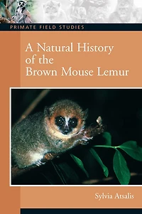 A Natural History of the Brown Mouse Lemur