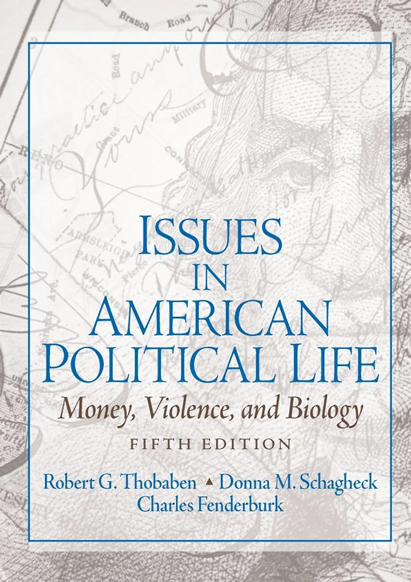 Issues American Political Life: Money, Violence and Biology
