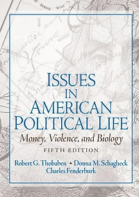 Issues American Political Life: Money, Violence and Biology
