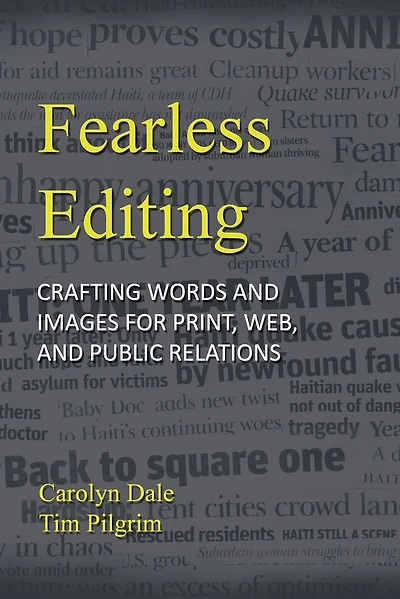 Fearless Editing:: Crafting Words and Images for Print, Web, Public Relations