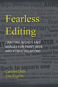 Fearless Editing:: Crafting Words and Images for Print, Web, Public Relations