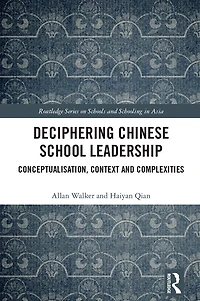 Deciphering Chinese School Leadership: Conceptualisation, Context and Complexities