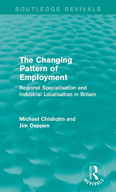 The Changing Pattern of Employment: Regional Specialisation and Industrial Localisation Britain