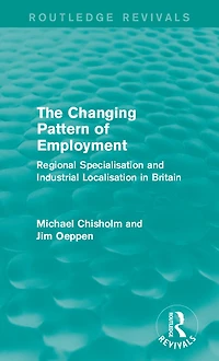 The Changing Pattern of Employment: Regional Specialisation and Industrial Localisation Britain