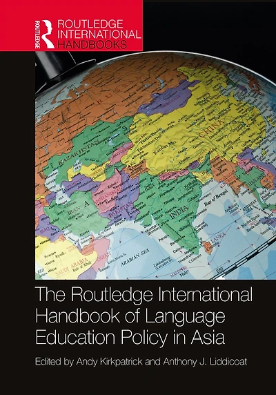 The Routledge International Handbook of Language Education Policy Asia