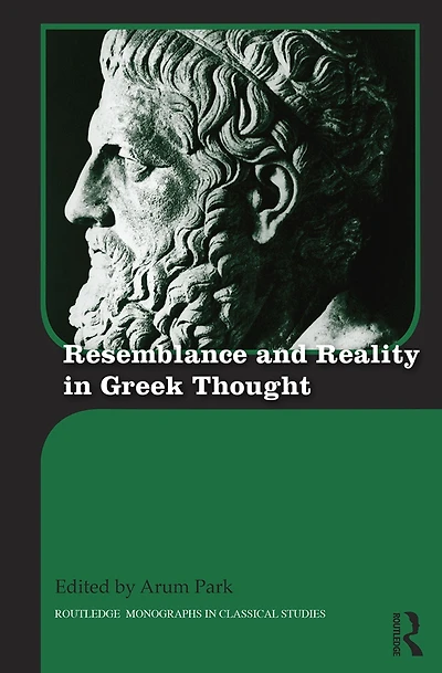 Resemblance and Reality Greek Thought: Essays Honor of Peter M. Smith