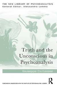 Truth and the Unconscious Psychoanalysis