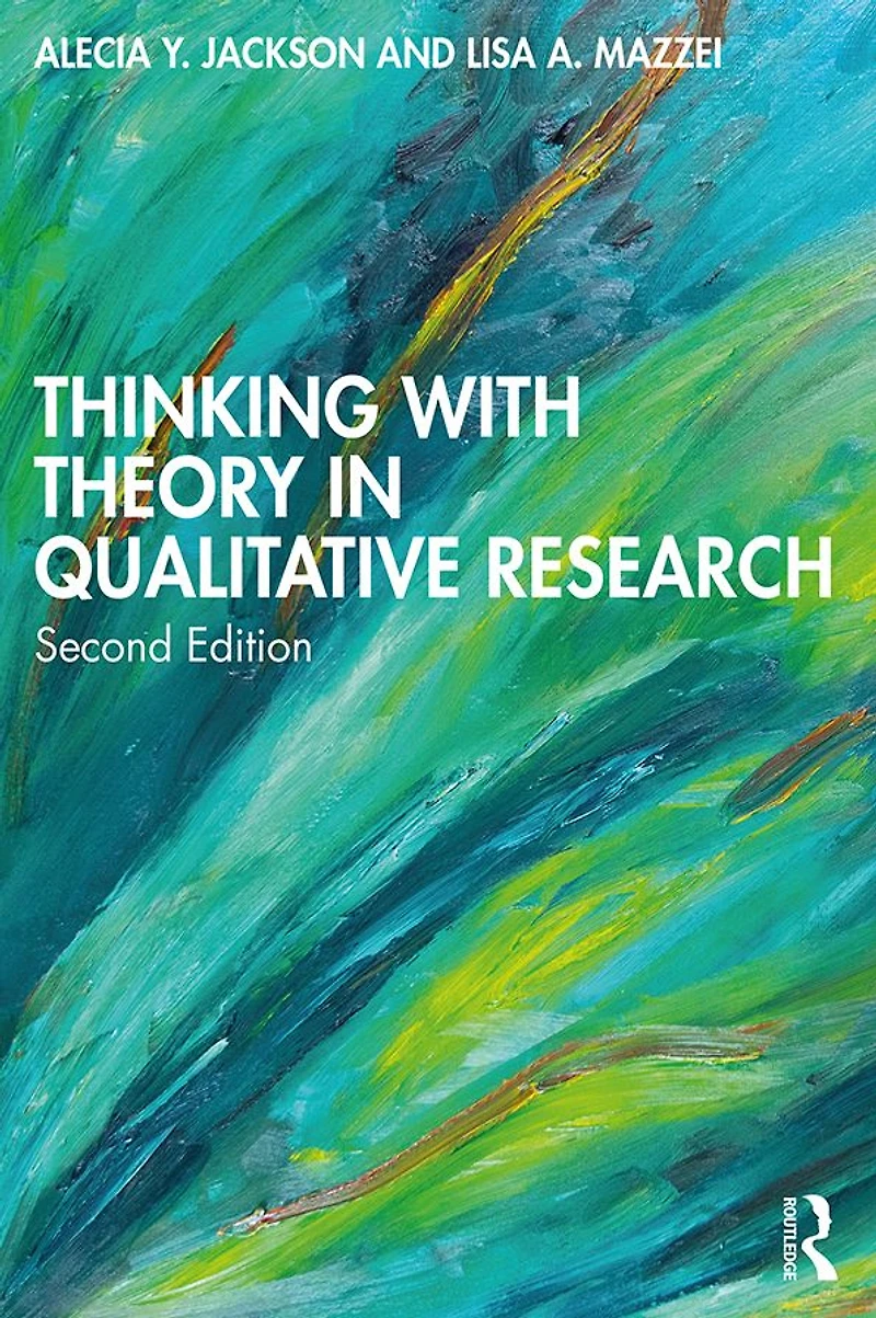 Thinking with Theory Qualitative Research