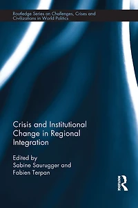 Crisis and Institutional Change Regional Integration