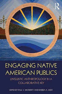 Engaging Native American Publics: Linguistic Anthropology a Collaborative Key