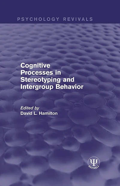Cognitive Processes Stereotyping and Intergroup Behavior