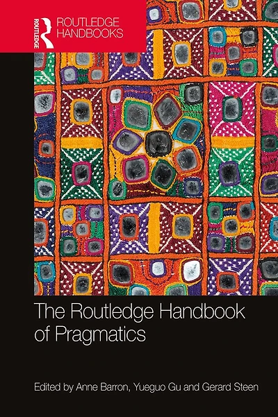 The Routledge Handbook of Pragmatics