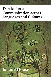 Translation as Communication across Languages and Cultures
