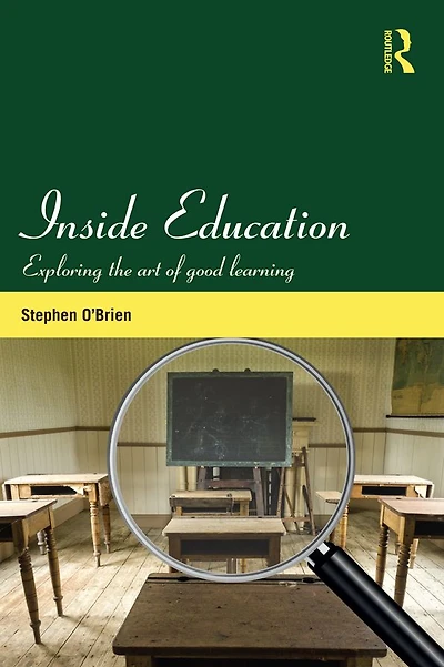 Inside Education: Exploring the art of good learning