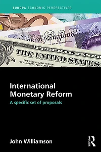 International Monetary Reform: A Specific Set of Proposals