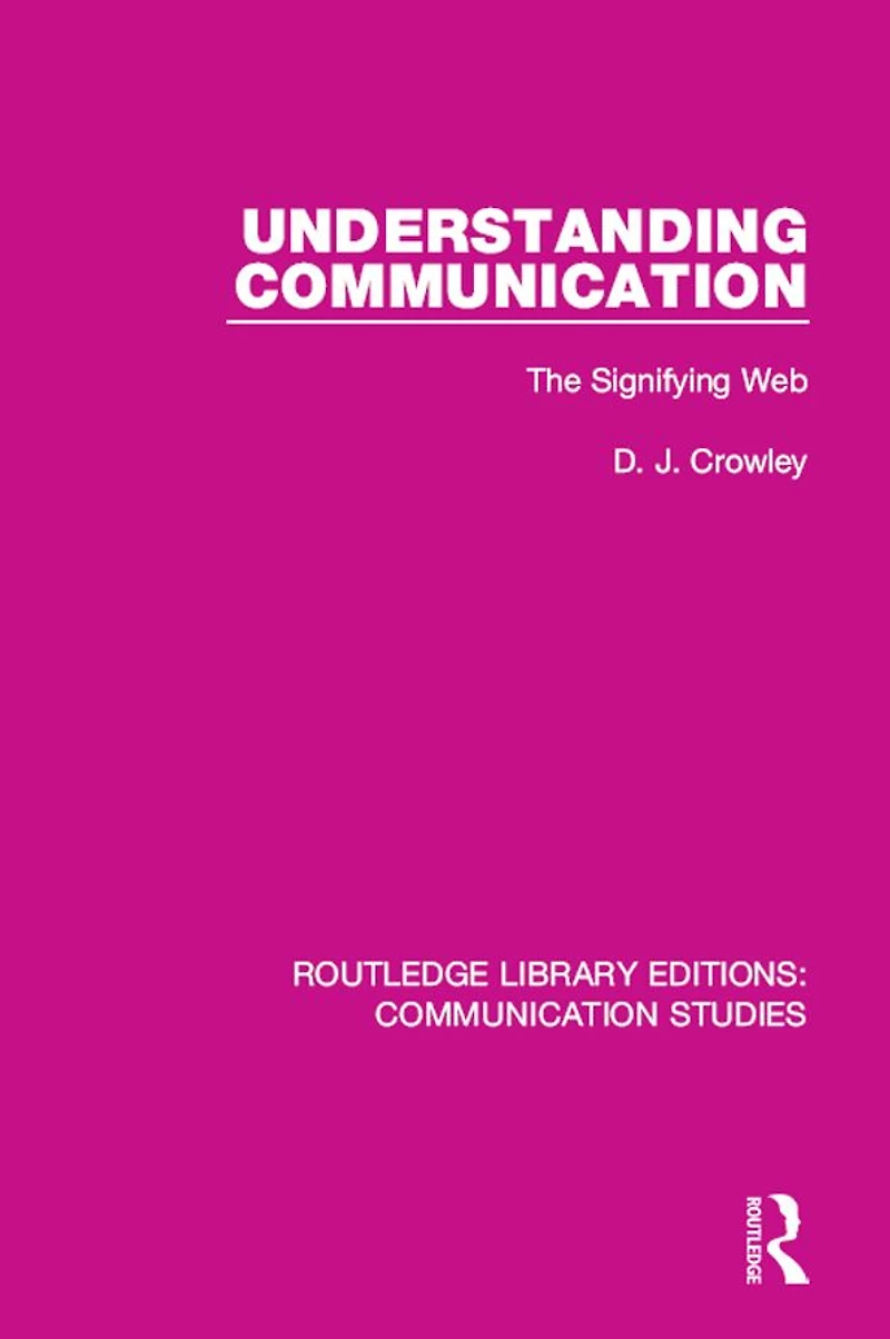 Understanding Communication: The Signifying Web