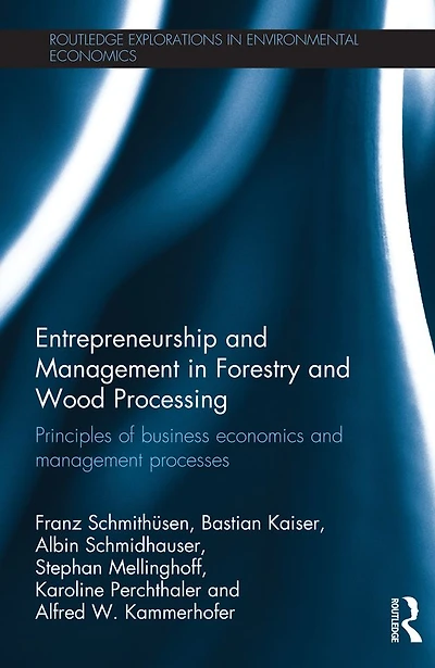 Entrepreneurship and Management Forestry Wood Processing: Principles of Business Economics Processes