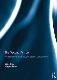 The Second Person: Philosophical and Psychological Perspectives