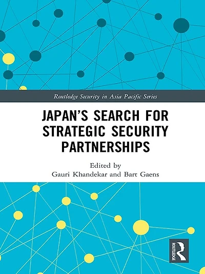Japan's Search for Strategic Security Partnerships