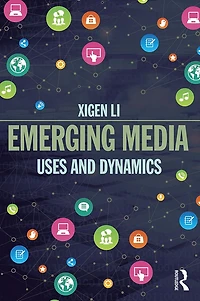 Emerging Media: Uses and Dynamics