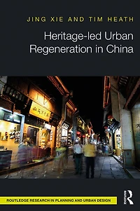 Heritage-led Urban Regeneration China