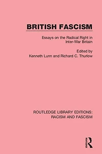 British Fascism: Essays on the Radical Right Inter-War Britain