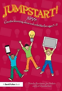 Jumpstart! Apps: Creative learning, ideas and activities for ages 7-11