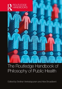 The Routledge Handbook of Philosophy Public Health