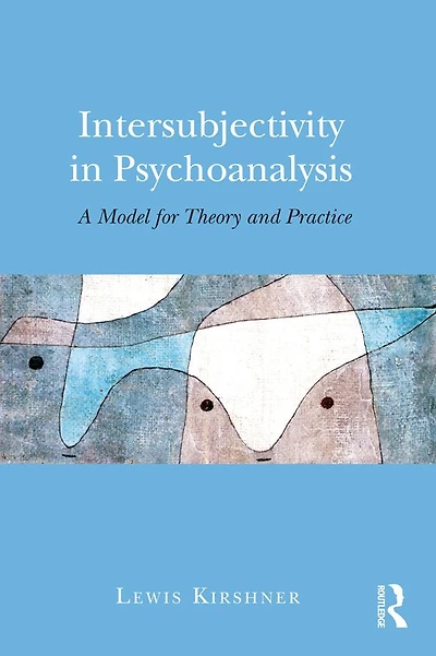 Intersubjectivity Psychoanalysis: A Model for Theory and Practice