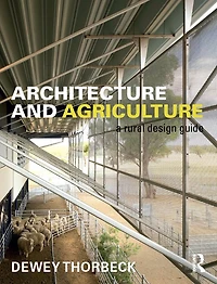Architecture and Agriculture: A Rural Design Guide